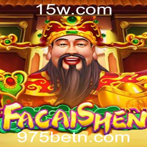 Descubra o Fascinante Mundo de FaCaiShen com 975BET