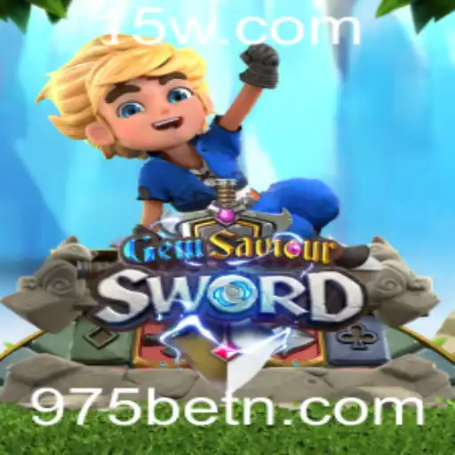 Descubra o Fascinante Mundo de GemSaviourSword com 975BET