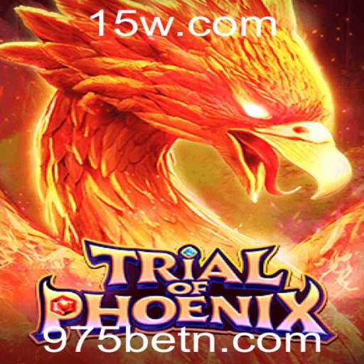 Descubra o Desafio e a Emoção de TrialofPhoenix com 975BET